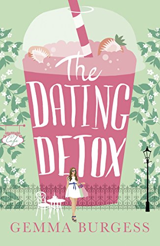 The Dating Detox: A Laugh Out Loud Book For Anyone Who’S Ever Had A Disastrous Date! (English Edition)