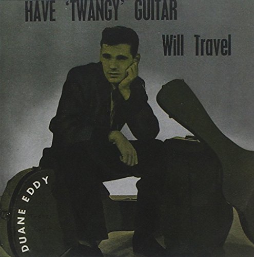 Have 'Twangy' Guitar Will Travel