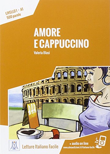 Amore E Cappuccino: Amore E Cappuccino. Libro + Online Mp3 Audio
