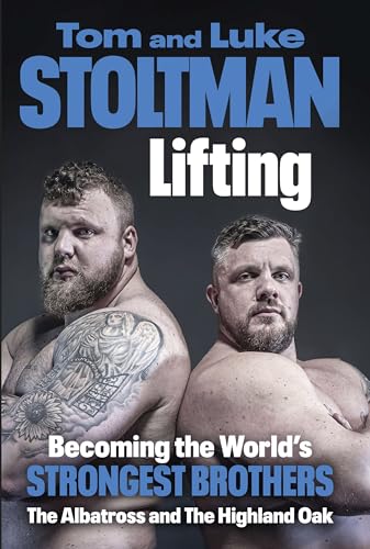 Lifting: Becoming The World'S Strongest Brothers (English Edition)
