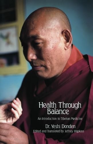 Health Through Balance: An Introduction To Tibetan Medicine (English Edition)