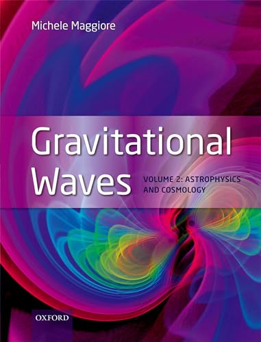 Gravitational Waves: Volume 2: Astrophysics And Cosmology
