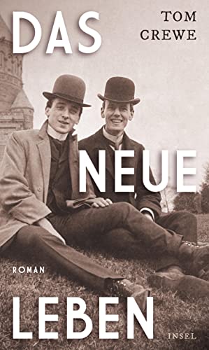 Das Neue Leben: Roman | Vom Kampf Um Neue Lebens- Und Liebesformen Im Viktorianischen London