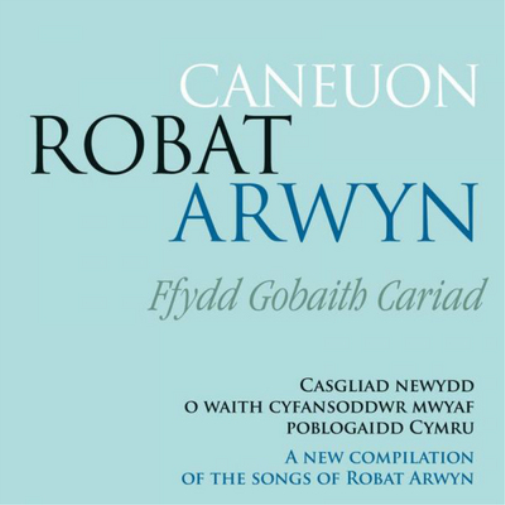 Various Artists Caneuon Robat Arwyn: Ffydd Gobaith Cariad (CD) Album