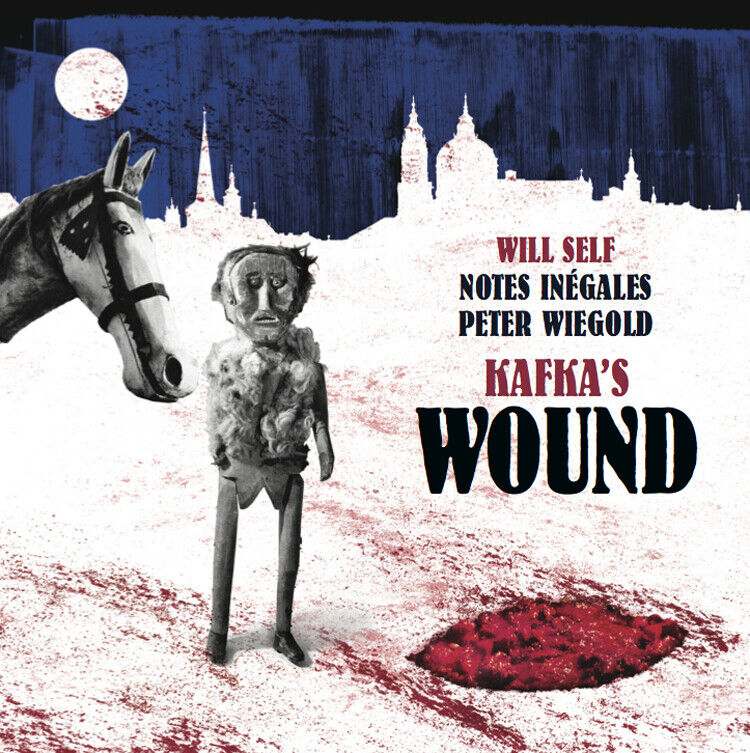 Will Self Kafka's Wound (CD) Album