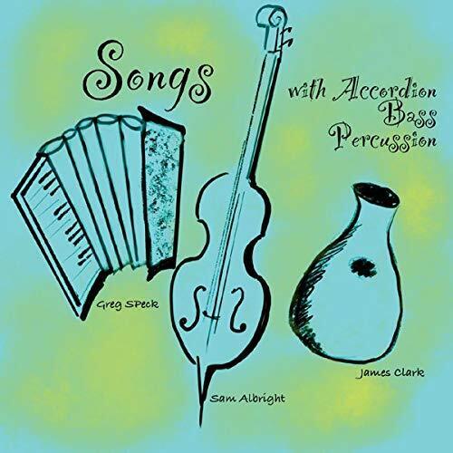 Greg Speck Songs With Accordion, Bass And Percussion (CD)