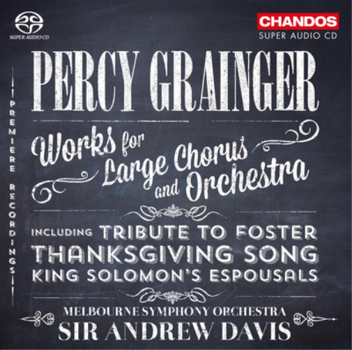 Percy Grainger Percy Grainger: Works for Large Chorus and Orchestra (CD)