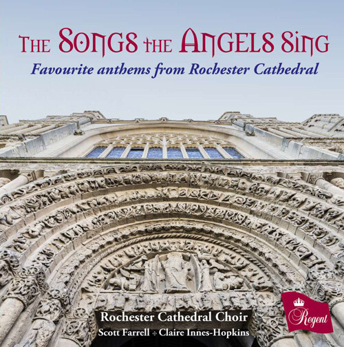 Rochester Cathe The Songs the Angels Sing: Favourite Anthems from Rochester (CD)