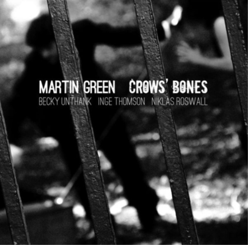 Martin Green Crows' Bones (CD) Album