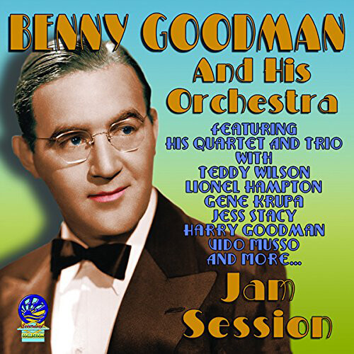 Benny Goodman and His Orchestr Benny Goodman and His Orchestra: Jam Sessio (CD)