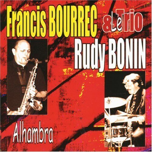 Francis Bourrec & Le Trio Rudy Bonin Alhambra (CD)