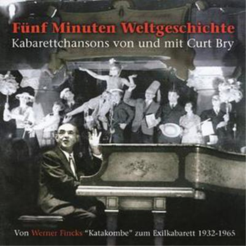 Curt Bry Funf Minuten Weltgeschichte Kabarettchansons (CD) Album