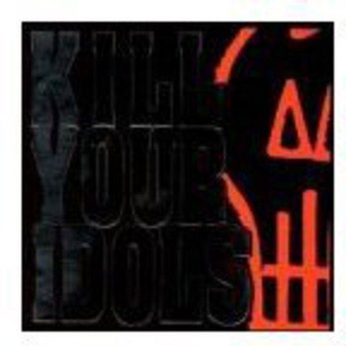 Kill Your Idols No Gimmicks Needed (CD)