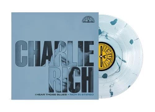 Charlie Rich I Hear Those Blues: Rich In Stereo (Ultra Clear w/ Sea B (Vinyl LP)