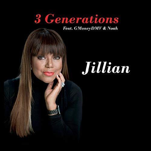 Jillian / Gmoneydmv & Noah 3 Generations (Feat. Gmoneydmv And Noah) (CD)