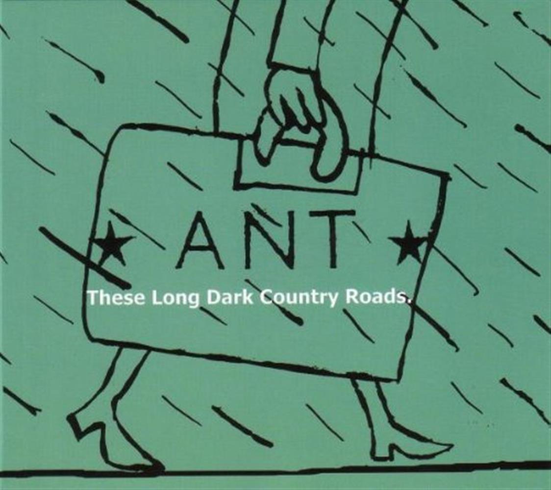 These Long Dark Country Roads - Ant (Audio CD)