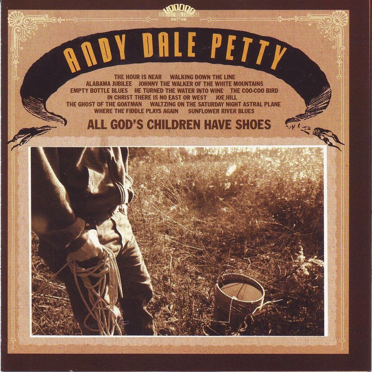 Andy Dale Petty All God's Children Have Shoes (CD) Album