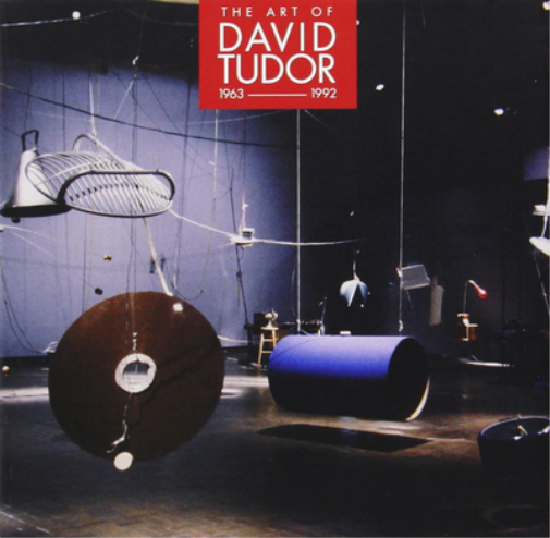 David Tudor The Art of David Tudor: 1963-1992 (CD) Box Set