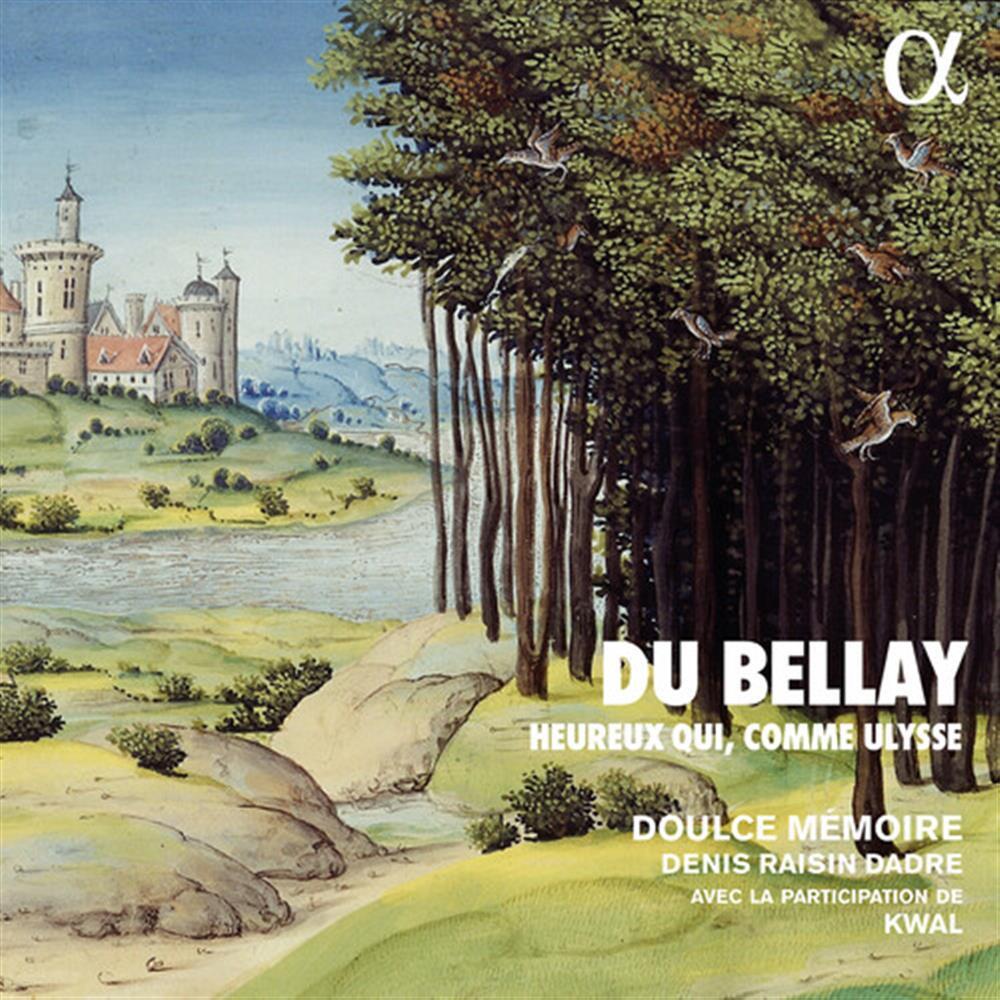 Du Bellay: Heureux Qui Comme Ulysse - Doulce Memoire, Denis Rai... (Audio Cd)