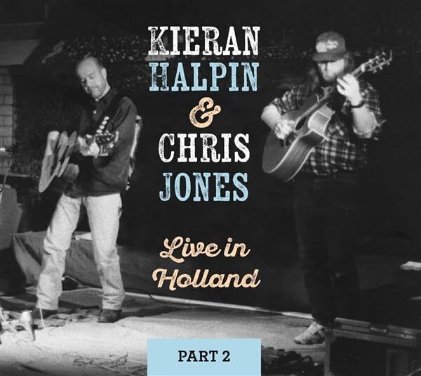Halpin, Kieran Live in Holland Part 2