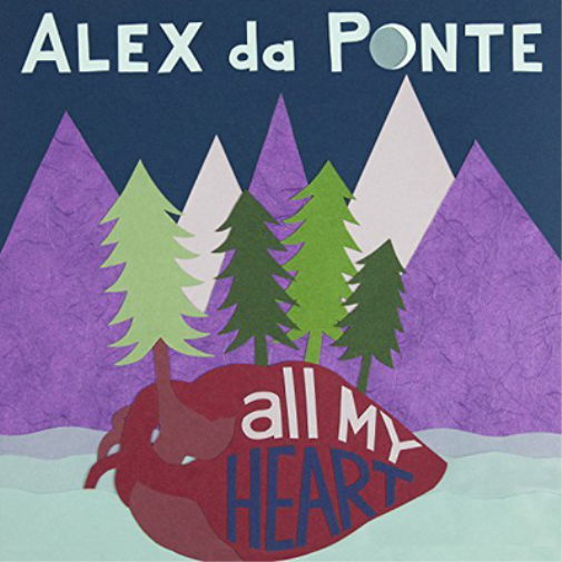 Alex Da Ponte All My Heart (CD) Album