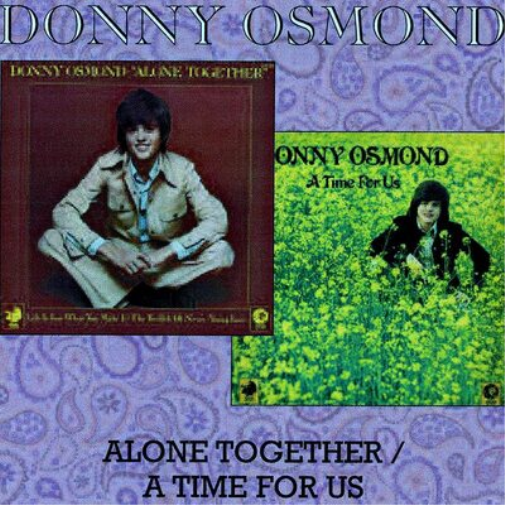 Donny Osmond Alone Together/A Time for Us (CD) Album
