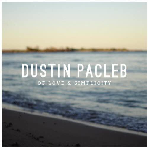 Dustin Pacleb Of Love & Simplicity EP (CD)