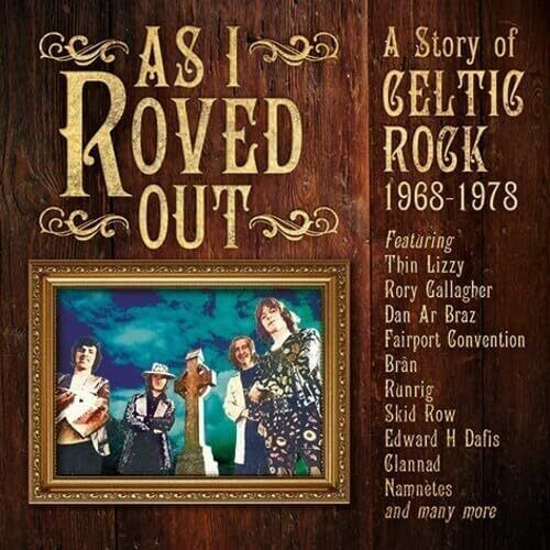 Various Artists As I Roved Out: A Story of Celtic Rock 1968-1978 (CD) Box Set