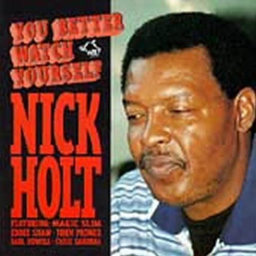Nick Holt You Better Watch Yourself (CD) Album