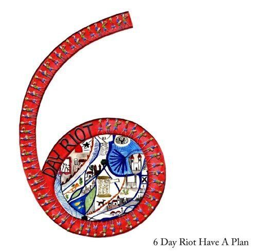 6 Day Riot 6 Day Riot have a plan (CD) Album