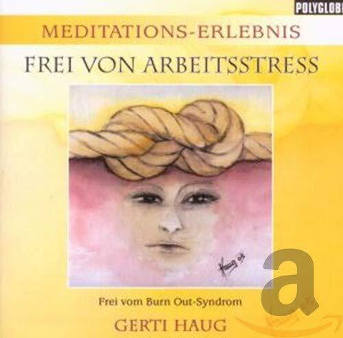 Haug,Gerti Frei Von Arbeitsstress