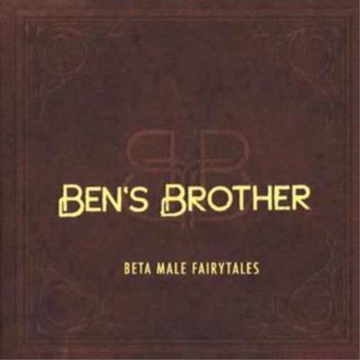 Ben's Brother Beta Male Fairytales (CD) Album