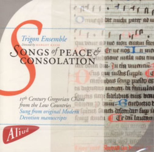 Trigon Ensemble Songs of Peace & Consolation: 15th Century Gregorian Chant  (CD)