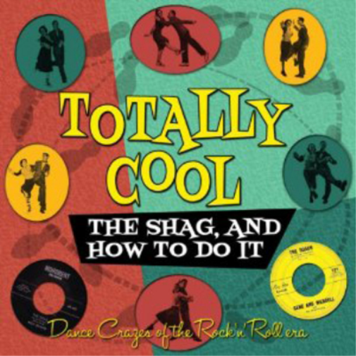 Various Artists Totally Cool: The Shag, and How to Do It (CD) Album