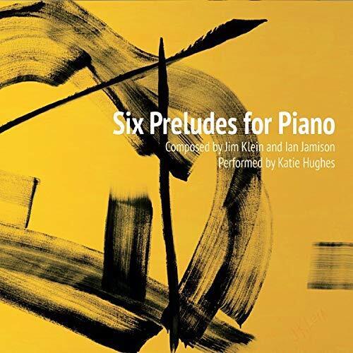 Klein, Jim / Jamison, Ian / Hughe Jim Klein And Ian Jamison: Six Preludes F (CD)