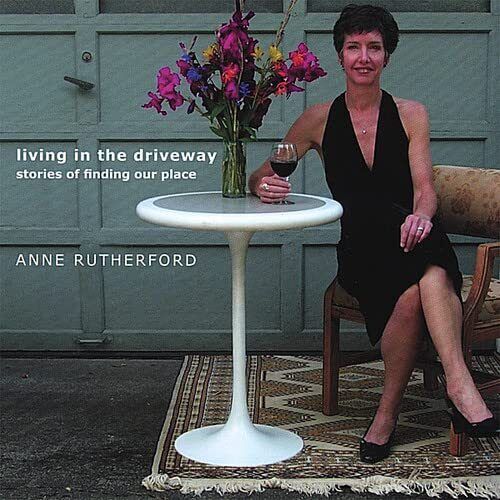Anne Rutherford Living in the Driveway (CD)