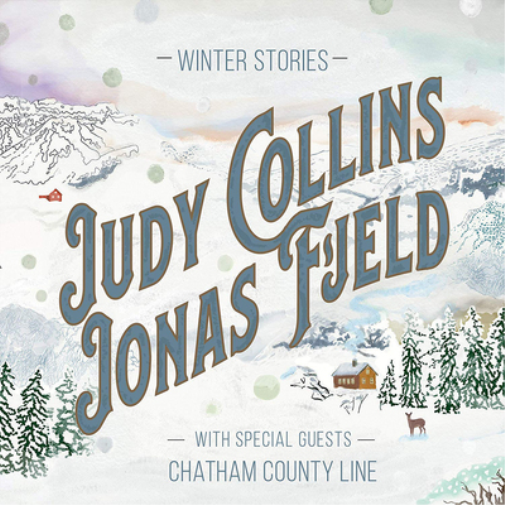 Judy Collins & Jonas Fjeld with Chatham County Line Winter Stories (Vinyl LP)