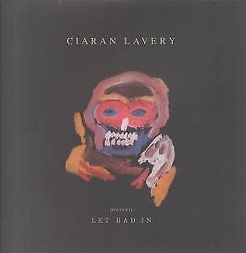 Ciaran Lavery Let Bad In LP vinyl UK Believe 2016 sealed BELIEVERECUK79LP
