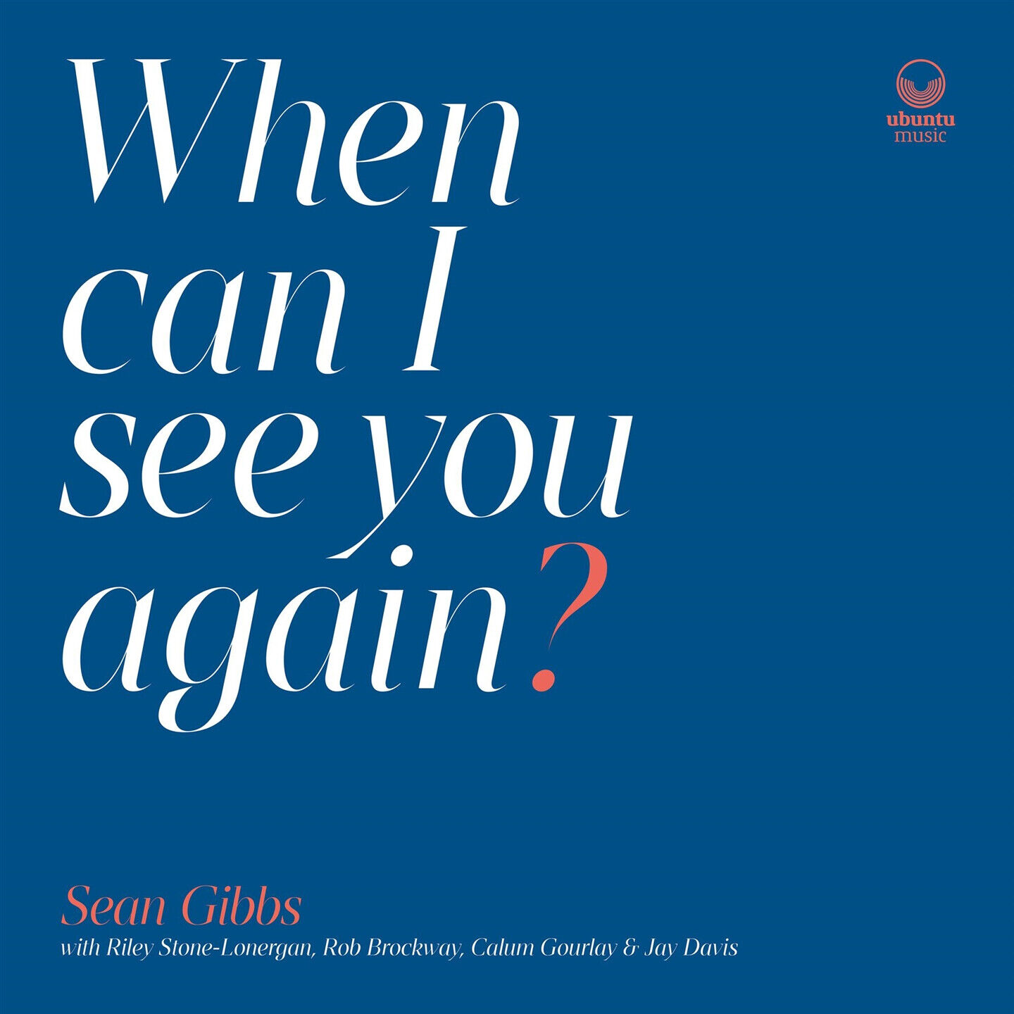 Sean Gibbs - When Can I See You Again?