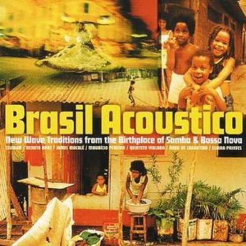 Various Artists Brazil Acoustico: New Wave Traditions from the Birthplace o (CD)