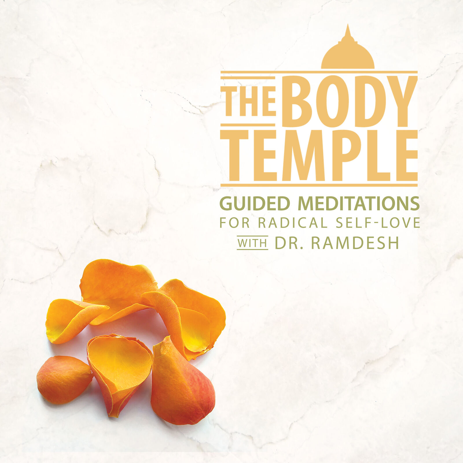 Ramdesh Kaur The Body Temple: Guided Meditations for Radical Self-love (CD)