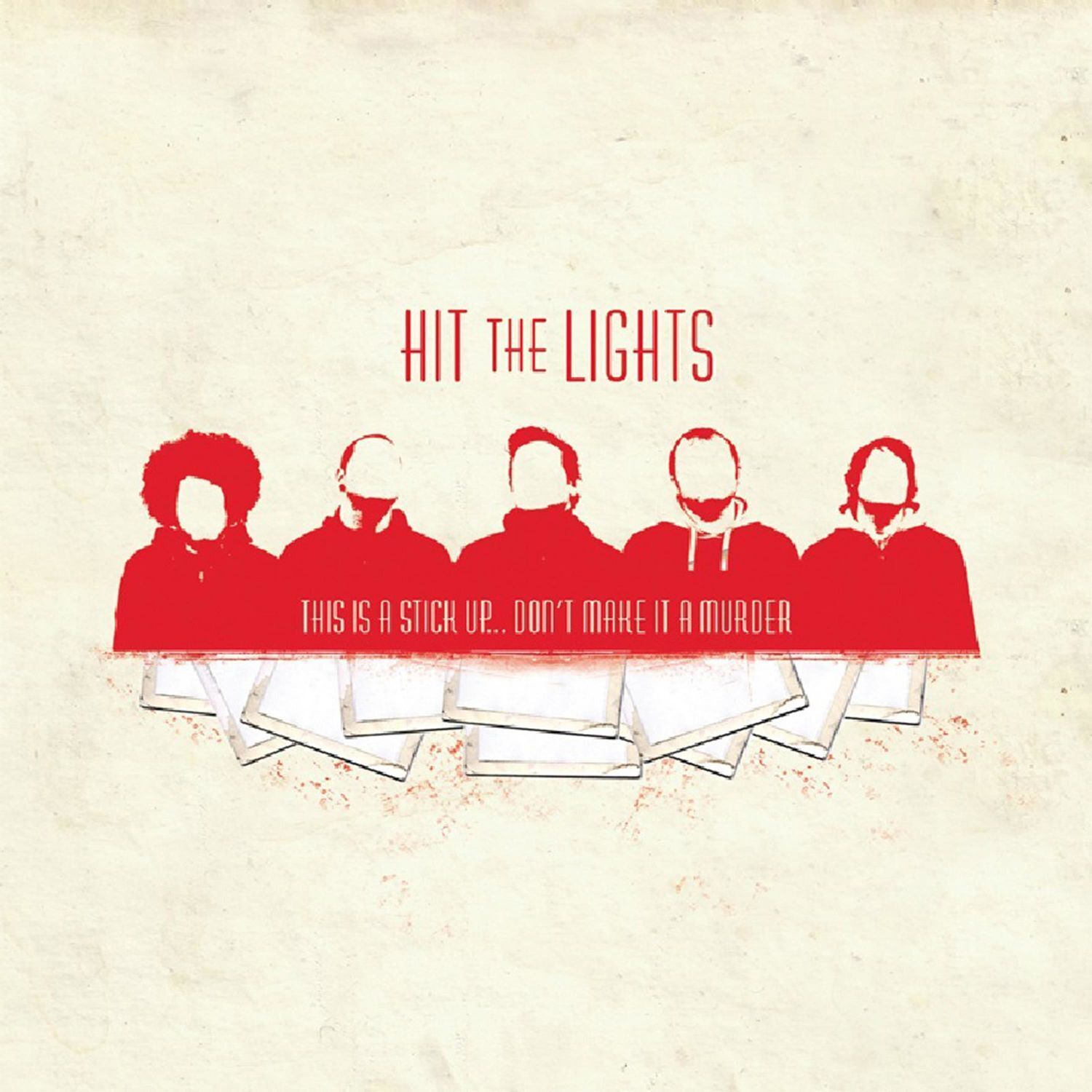 Hit the Lights This Is a Stick Up... Don't Make It a Murder (Vinyl LP)