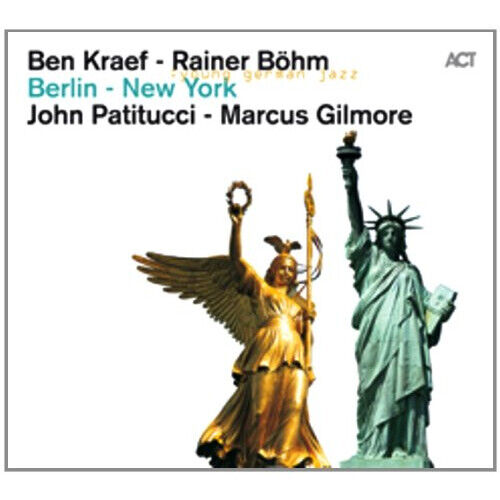 Kraef, Rainer, Patitucci, Gilmore - Berlin - New York
