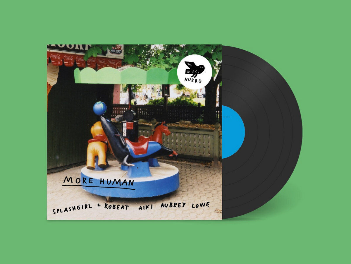 Splashgirl & Robert Aiki Aubrey Lowe More Human (Vinyl LP) 12" Album