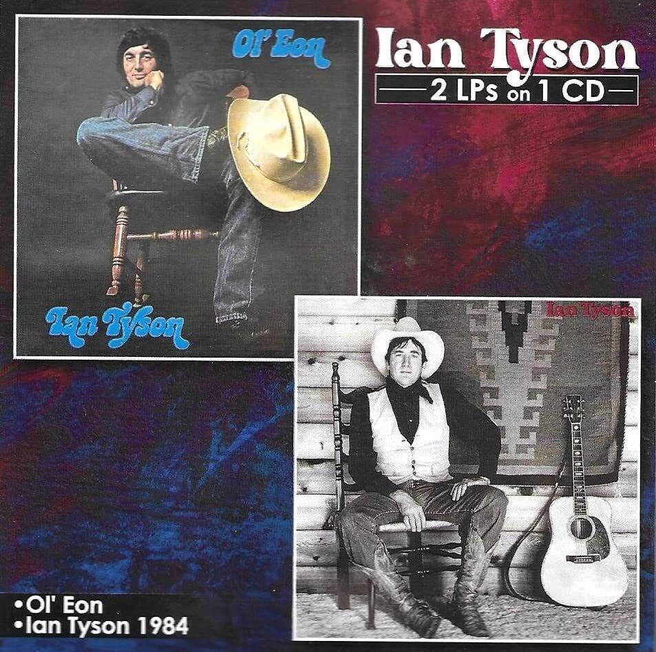 Ian Tyson Ol' Eon/Ian Tyson 1984 (CD)