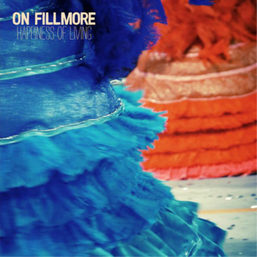 On Fillmore Happiness of Living (Vinyl LP) 12" Album