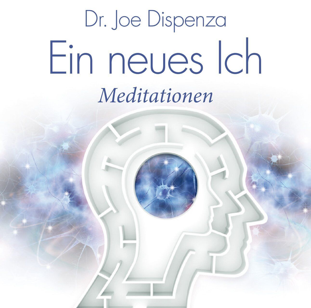 Dr. Joe Dispenza Ein neues Ich (CD)