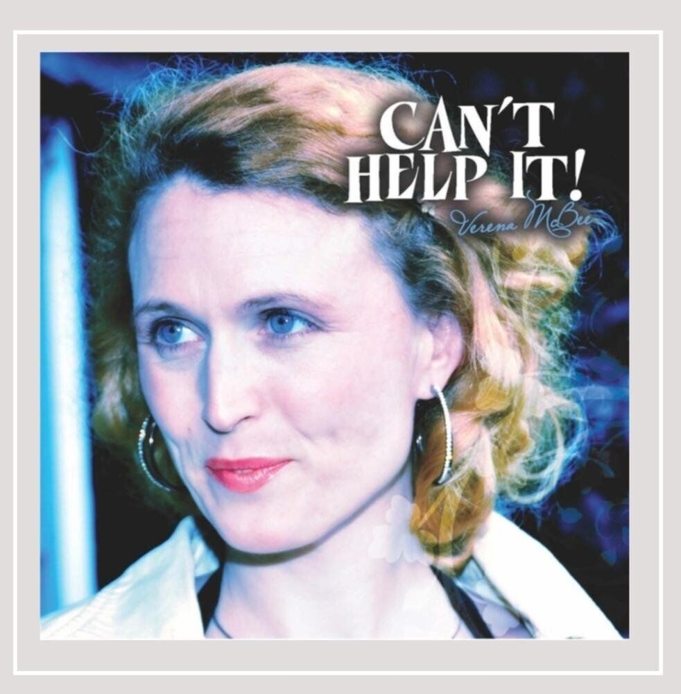Verena McBee Can't Help It! (CD)