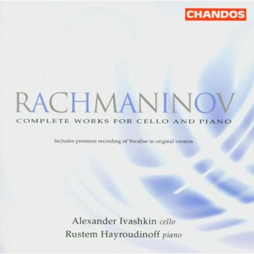 Alexander Ivashkin, Rustem Hayroudinoff - Rachmaninov: Complete Works For Cello