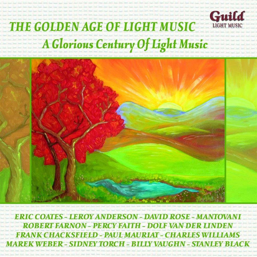 Golden Age Of Light Music (The): A Glorious Century Of Light Mu... (Audio Cd)